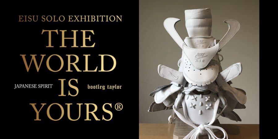 永壽(EISU)個展『THE WORLD IS YOURS®』